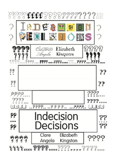 Indecision Decisions